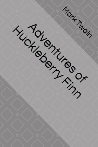 Adventures of Huckleberry Finn Adventures of Huckleberry Finn