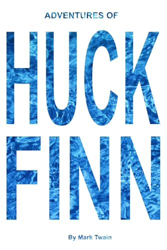 Adventures of Huckleberry Finn: (Tom Sawyer's Comrade) von Independently published