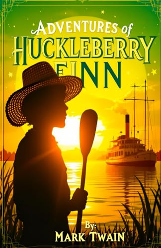 Adventures of Huckleberry Finn: Annotated Academic Study Adventures of Huckleberry Finn: Annotated Academic Study von Independently published