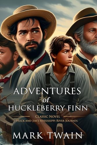 Adventures of Huckleberry Finn: Complete with Classic illustrations and Annotation