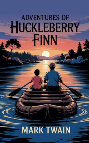Adventures of Huckleberry Finn: Original Unabridged Edition Adventures of Huckleberry Finn: Original Unabridged Edition von Independently published