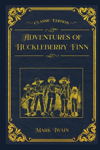 Adventures of Huckleberry Finn: With original illustrations - annotated