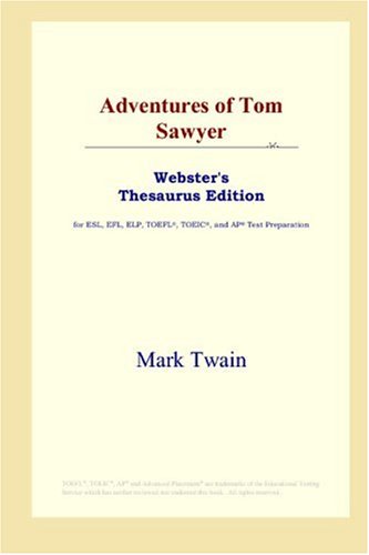 Adventures of Tom Sawyer (Webster's Thesaurus Edition) von ICON Group International, Inc.