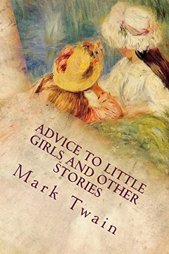 Advice to Little Girls and Other Stories von Createspace Independent Publishing Platform