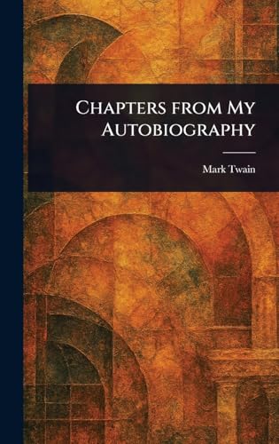Chapters From My Autobiography Chapters From My Autobiography von Anson Street Press