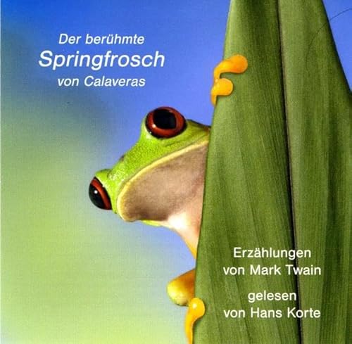 Der berühmte Springfrosch von Calaveras: Erzählungen: Erzählungen.Deutschland Der berühmte Springfrosch von Calaveras: Erzählungen: Erzählungen.Deutschland
