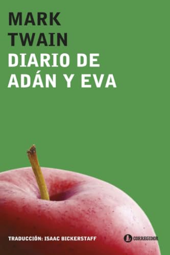Diario de Adán y Eva (Colección Literatura Universal) von EDICIONES CORREGIDOR | ARGENTINA
