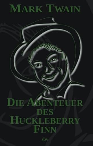 Die Abenteuer des Huckleberry Finn (Bibliothek der Jugendbuchklassiker im sbv) von Bruns, Sascha