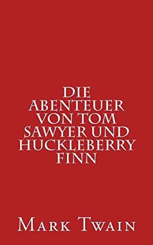 Die Abenteuer von Tom Sawyer und Huckleberry Finn