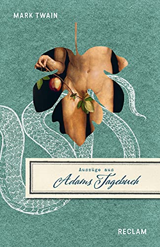 Die Tagebücher von Adam und Eva. Wendebuch. Nach dem Originalmanuskript übersetzt: Twain, Mark – amerikanische Weltliteratur; Übersetzung (Reclams Universal-Bibliothek)