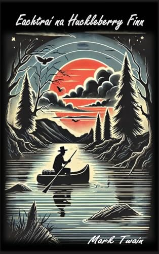 Eachtraí na Huckleberry Finn Eachtraí na Huckleberry Finn von Autri Books