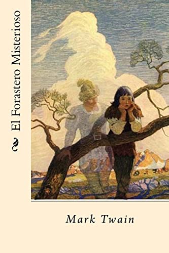 El Forastero Misterioso (Spanish Edition) von CREATESPACE