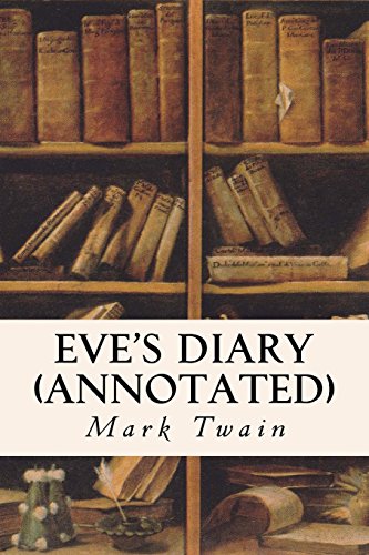 Eve's Diary (Annotated) von CreateSpace Independent Publishing Platform