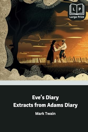 Eve's Diary & Extracts of Adam's Diary von LoLa Publishing