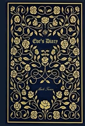 Eve's Diary: With original illustrations - annotated Eve's Diary: With original illustrations - annotated von Independently published