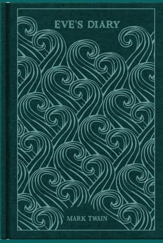 Eve's Diary: With original illustrations - annotated Eve's Diary: With original illustrations - annotated von Independently published