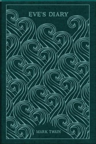Eve's Diary: With original illustrations - annotated Eve's Diary: With original illustrations - annotated von Independently published