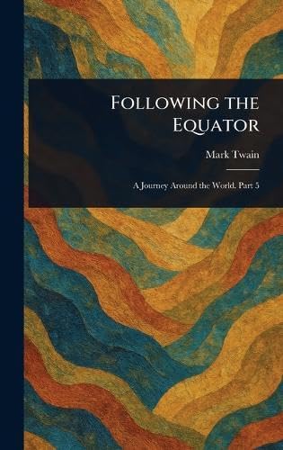 Following the Equator Following the Equator von Anson Street Press