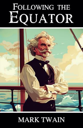 Following the Equator: A Journey Around the World Following the Equator: A Journey Around the World von Independently published