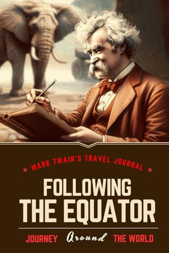 Following the Equator: Annotated and Illustrated von Independently published