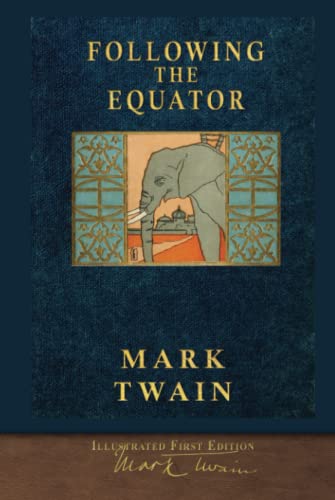 Following the Equator: Illustrated First Edition