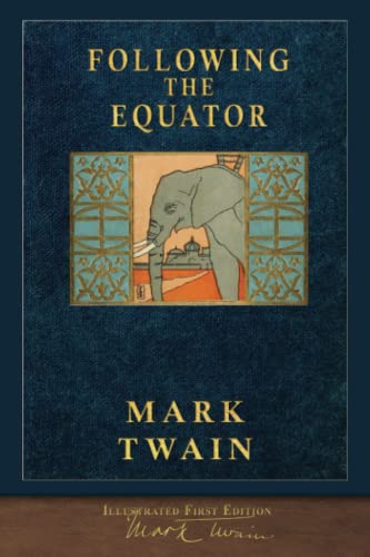 Following the Equator: Illustrated First Edition