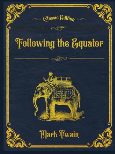 Following the Equator: With original illustrations - annotated von Independently published