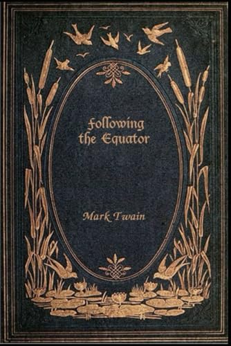 Following the Equator: With original illustrations - annotated Following the Equator: With original illustrations - annotated von Independently published
