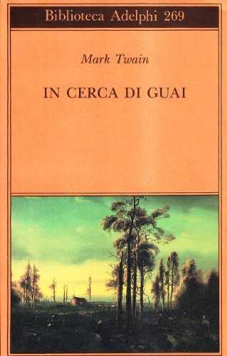 In cerca di guai (Biblioteca Adelphi) von BIBLIOTECA ADELPHI