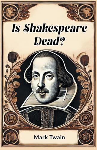 Is Shakespeare Dead? Is Shakespeare Dead? von Double 9 Books