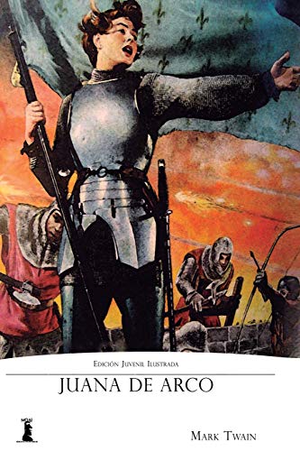 Juana de Arco: Edición Juvenil Ilustrada Juana de Arco: Edición Juvenil Ilustrada von Independently Published