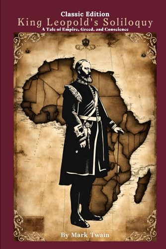 King Leopold's Soliloquy: With Classic Illustrations von Independently published