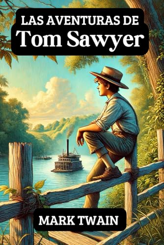 Las aventuras de Tom Sawyer Las aventuras de Tom Sawyer von Independently published