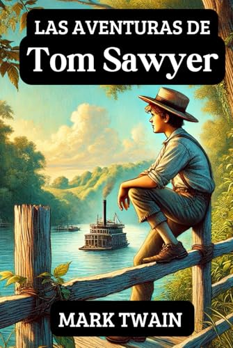Las aventuras de Tom Sawyer Las aventuras de Tom Sawyer von Independently published