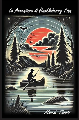 Le Avventure di Huckleberry Finn Le Avventure di Huckleberry Finn von Autri Books