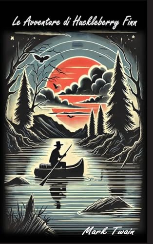 Le Avventure di Huckleberry Finn Le Avventure di Huckleberry Finn von Autri Books