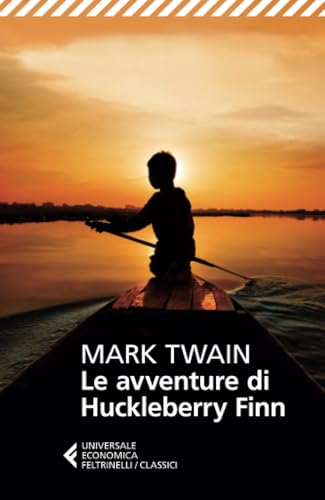 Le avventure di Huckleberry Finn (Universale economica. I classici, Band 51) von UNIVERSALE ECONOMICA. I CLASSICI