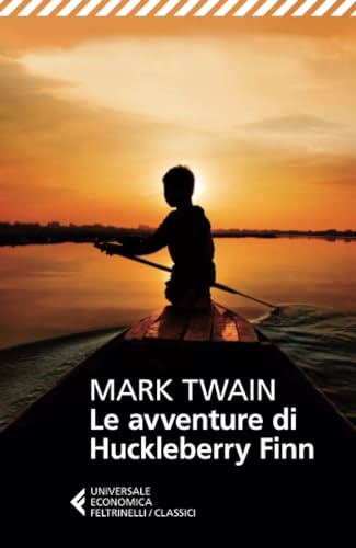 Le avventure di Huckleberry Finn (Universale economica. I classici, Band 51) Le avventure di Huckleberry Finn (Universale economica. I classici, Band 51)