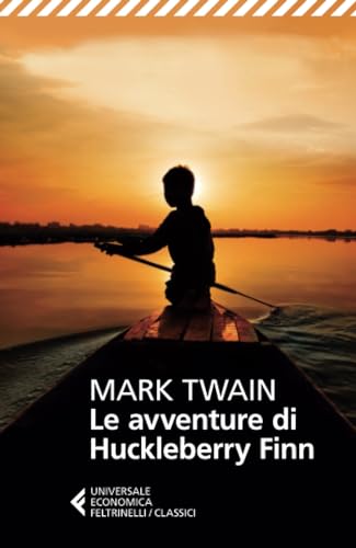 Le avventure di Huckleberry Finn (Universale economica. I classici, Band 51)