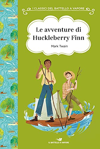 Le avventure di Huckleberry Finn. Ediz. ad alta leggibilità (I classici del Battello a vapore) von I CLASSICI DEL BATTELLO A VAPORE