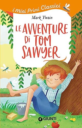 Le avventure di Tom Sawyer (I MIEI PRIMI CLASSICI ECONOMICA) von Giunti Editore
