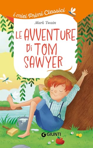 Le avventure di Tom Sawyer (I MIEI PRIMI CLASSICI ECONOMICA) von Giunti Editore