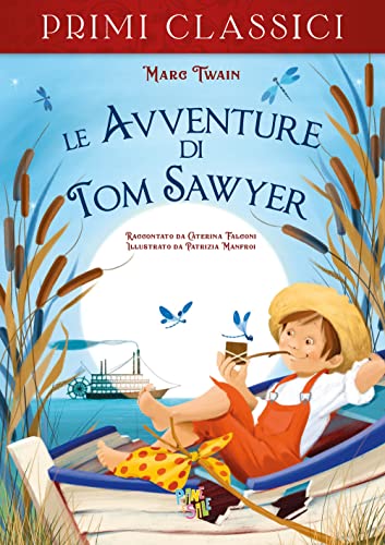 Le avventure di Tom Sawyer (I primi classici) von Pane e Sale