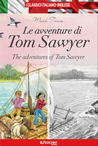 Le avventure di Tom Sawyer-The adventures of Tom Sawyer. Ediz. bilingue (I classici italiano-inglese) von Edicart