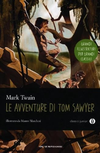 Le avventure di Tom Sawyer (Oscar junior classici) von Mondadori
