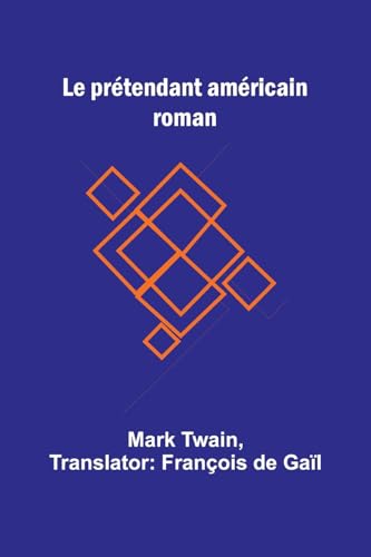 Le prétendant américain: roman Le prétendant américain: roman von Alpha Edition
