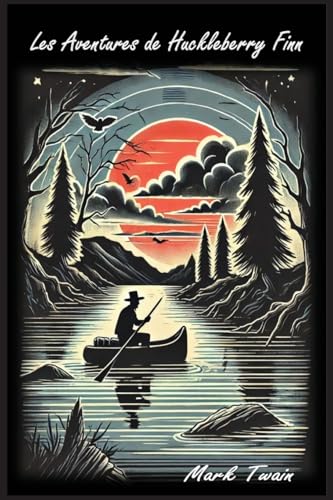 Les Aventures de Huckleberry Finn Les Aventures de Huckleberry Finn von Autri Books