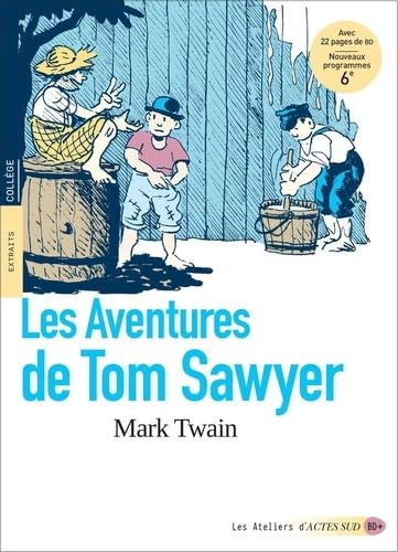 Les Aventures de Tom Sawyer (texte abrégé avec dossier pédagogique) von ACTES SUD