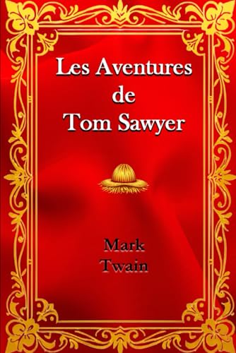 Les Aventures de Tom Sawyer Les Aventures de Tom Sawyer von Independently published