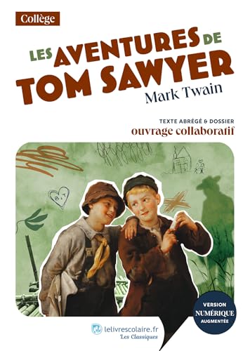 Les aventures de Tom Sawyer: Texte abrégé et dossier pédagogique collaboratif Les aventures de Tom Sawyer: Texte abrégé et dossier pédagogique collaboratif von LELIVRESCOLAIRE